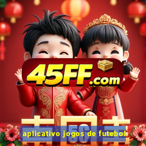 aplicativo jogos de futebol